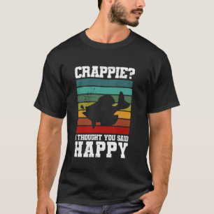 Crappie ich dachte, du hättest Glück! Crappie-Ange T-Shirt
