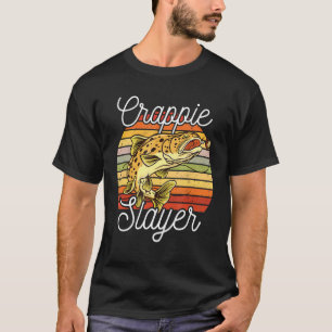 Crappie-Killer Für Fischer Oder Angeln T-Shirt