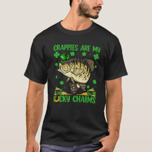 Crappies sind meine glücklichen Charms Crappie Fis T-Shirt