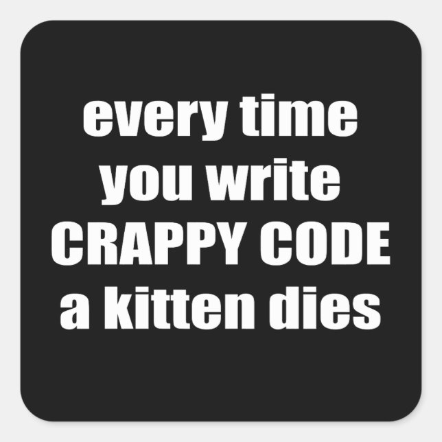 Crappy-Code Quadratischer Aufkleber (Vorderseite)