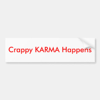 Crappy KARMA geschieht - Autoaufkleber