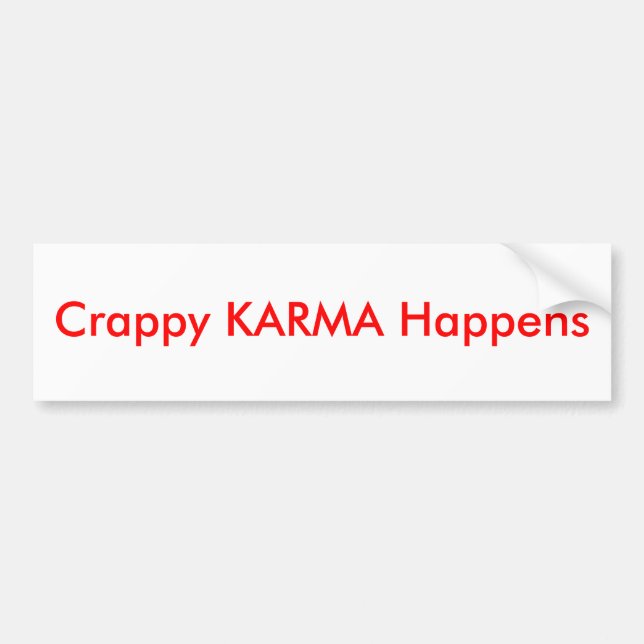 Crappy KARMA geschieht - Autoaufkleber (Vorne)