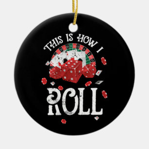 Craps Das ist, wie ich rollen Keramik Ornament