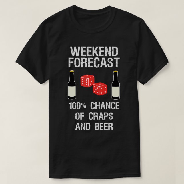 Craps Dice Funny Casino Spielwochenende Vorhersage T-Shirt (Design vorne)
