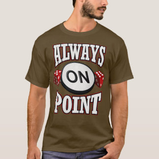 Craps Player immer auf Point Red Dice Casino Gambl T-Shirt