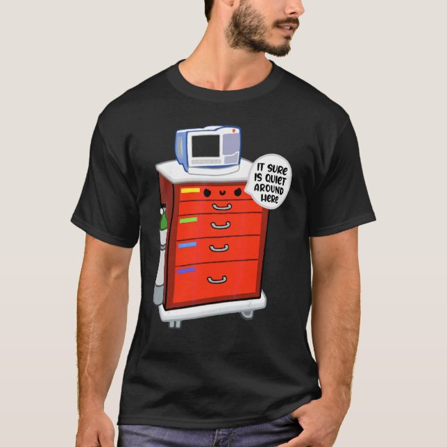 Crash Cart Es ist sicher ruhig um hier Krankenschw T-Shirt (Vorderseite)