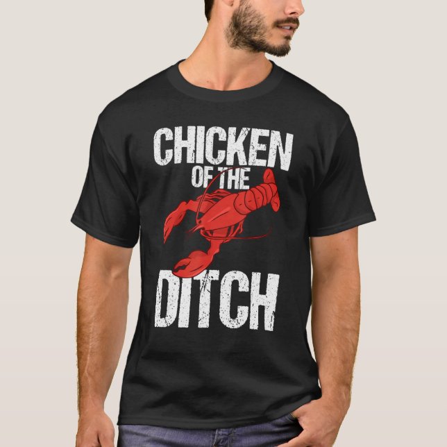 Crawdad Crawfish Festival Chicken of the Ditch 1 T-Shirt (Vorderseite)