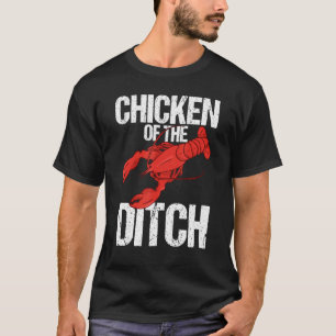 Crawdad Crawfish Festival Hühnchen des Grabens 1 T-Shirt