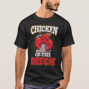 Crawdad Crawfish Festival Hühnchen des Grabens T-Shirt