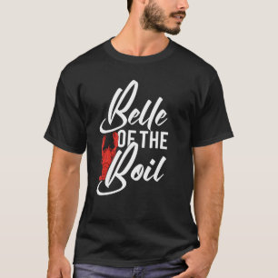 Crawfish Belle The Boil Seafood Boil Party T-Shirt