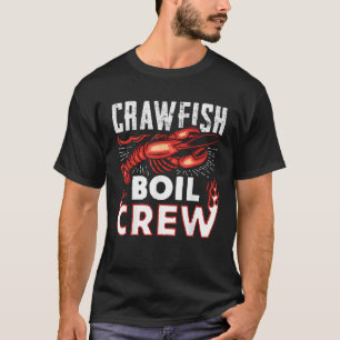 Crawfish Boil Crew Funny Crawfish Lover Geschenk T T-Shirt