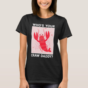 Crawfish Boil, Ihr Crawdaddy Mardi Gras Lobs T-Shirt
