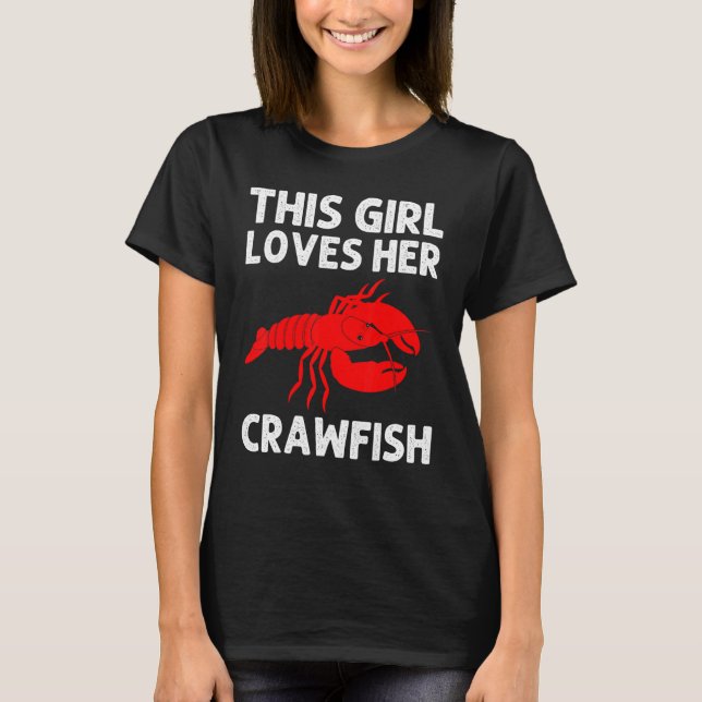 Crawfish For Girls Crayfish  Crawfish Eating 1 T-Shirt (Vorderseite)