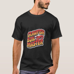 Crawfish-Kochmeister Meeresfrüchte Cajun-Küche -- T-Shirt