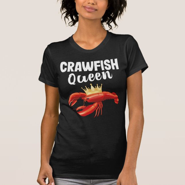 Crawfish Queen Sea Food Restaurant Lover T-Shirt (Vorderseite)