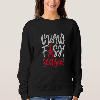 Crawfish Season Cajun Seafood Crayfish Crawdad Mud Sweatshirt
