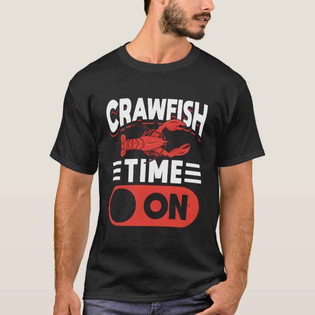 Crawfish-Zeit ist da T-Shirt (Vorderseite)