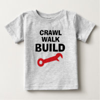 Crawl Walk Build lustiges Arbeits-T-Shirt für Baby
