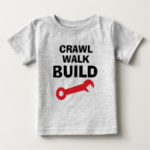 Crawl Walk Build lustiges Arbeits-T-Shirt für Baby T-shirt