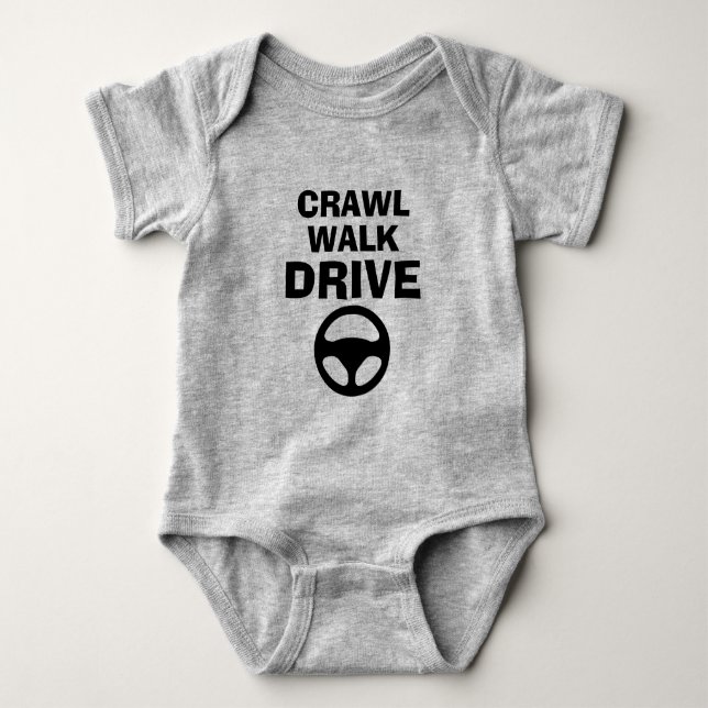 CRAWL WALK DRIVE funny baby bodysuit for newborn Strampler (Vorderseite)
