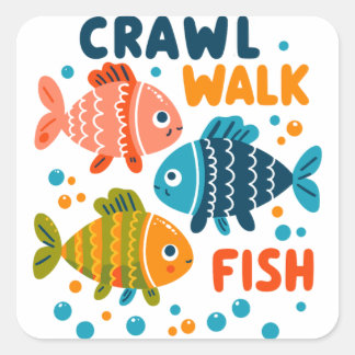 Crawl Walk Fish | Meilensteine für die Fischerei i Quadratischer Aufkleber
