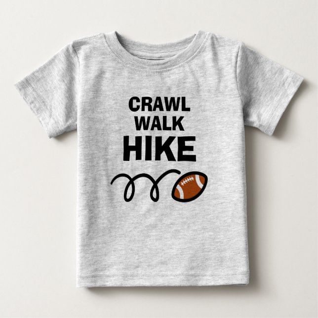 CRAWL WALK HIKE Niedlicher amerikanischer Fußballs Baby T-shirt (Vorderseite)