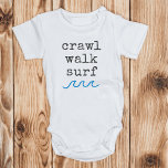 Crawl Walk Surf Beach Baby Neugeborene GIft Baby Strampler<br><div class="desc">Crawl Walk Surf Beach Baby Neugeborene GIft Bodysuit</div>