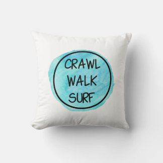 Crawl Walk Surf mit blauem Design Kissen