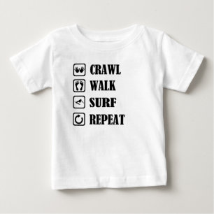 CRAWL WALK SURF-WIEDERHOLUNG BABY T-SHIRT