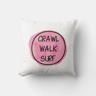 Crawl Walk Surf with Pink Design Kissen
