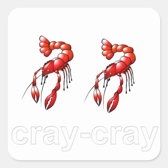 Cray Cray Quadratischer Aufkleber (Vorderseite)