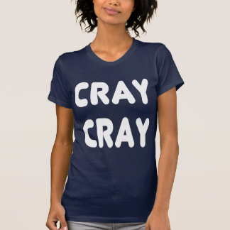 Cray Cray weißes Internet Memes T-Shirt