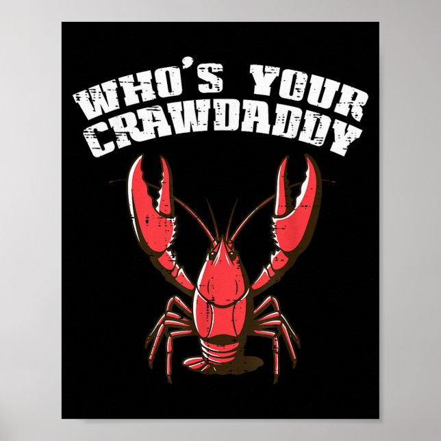 Crayfish Whos Your Crawdaddy Funny Crawfish Crawda Poster (Vorne)