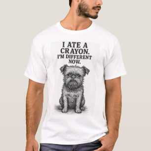 Crayon Chaos � Lustiges Brussels Griffon Hund Meme T-Shirt