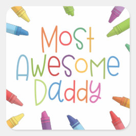 Crayons most Phantastisch Daddy Typografy | Aufkle Quadratischer Aufkleber
