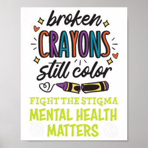 Crayons noch Farbe psychische Gesundheit Problem i Poster