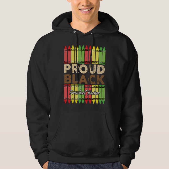 Crayons Proud Preschool Teacher Black History Mont Hoodie (Vorderseite)