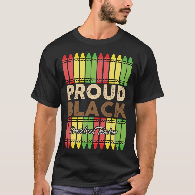 Crayons Proud Preschool Teacher Black History Mont T-Shirt (Vorderseite)