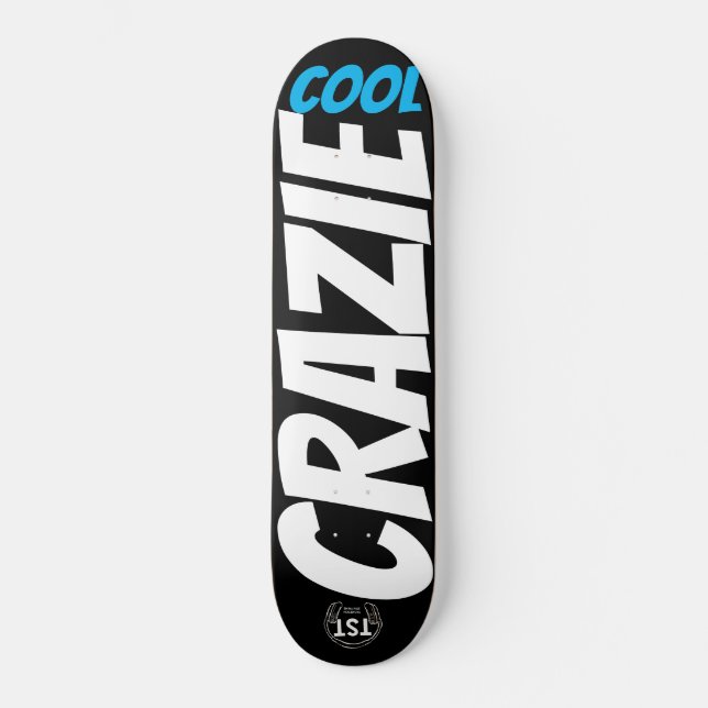 CRAZIE-COOLES Skateboard (Vorderseite)