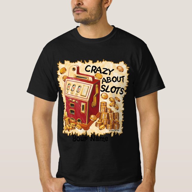 Crazy About Slots T - Shirt (Vorderseite)