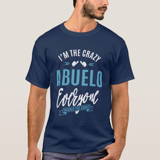 Crazy Abuelo T-Shirt (Vorderseite)