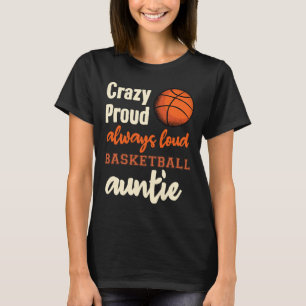 Crazy Always Loud Bysketbyll Tuntie T-Shirt