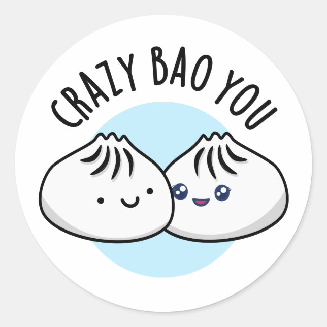 Crazy Bao You Funny Dimsum Pun Runder Aufkleber (Vorderseite)
