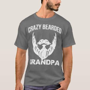 Crazy Bearded Grandpa Grandpa Grandpa Bart Geschen T-Shirt