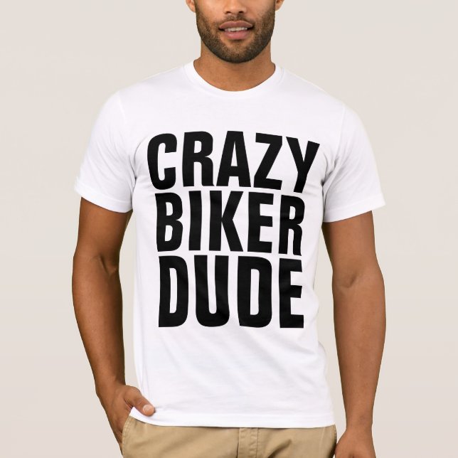 CRAZY BIKER TYP, Motorrad-T - Shirt (Vorderseite)