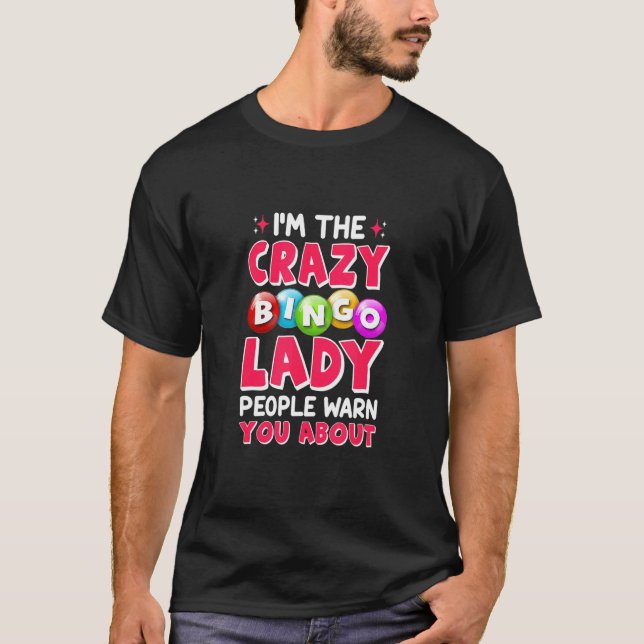 Crazy Bingo Lady   Bingo Player Mom Grandma Women T-Shirt (Vorderseite)