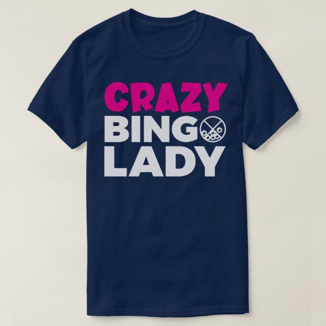 Crazy Bingo Lady Funny Gambling T-Shirt (Design vorne)