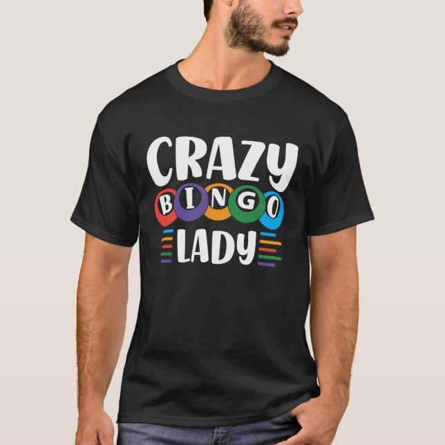 Crazy Bingo Lady kommt auf Anrufer machen mich Hol T-Shirt (Vorderseite)