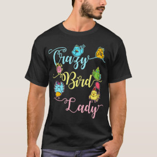 Crazy Bird Lady Bird Lover Watching Vogelbeobachte T-Shirt