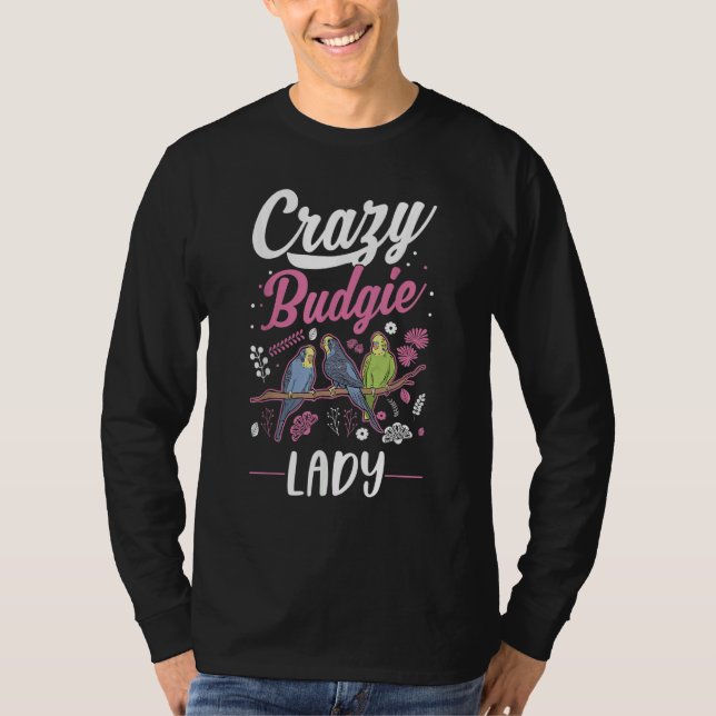 Crazy Budgie lady Budgie Girl T-Shirt (Vorderseite)